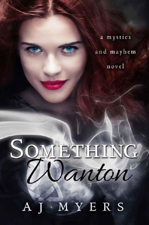 [Mystics & Mayhem 03] • Something Wanton